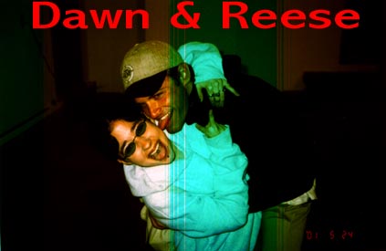 Dawn and Reese