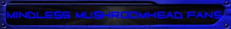 Mindless Mushroomheads (My old site)
